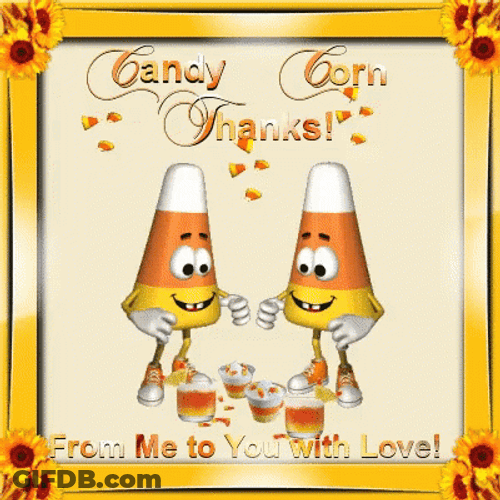 Candy Corn Thanks From Me To You GIF