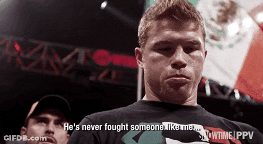 Canelo Álvarez He's Never Fought Someone Like Me GIF