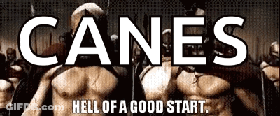 Canes Hell Of A Good Start GIF