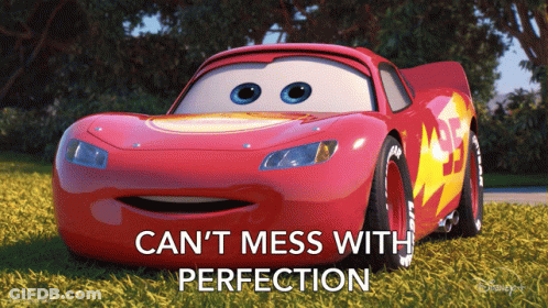 Cant Mess With Perfection Lightning Mcqueen GIF