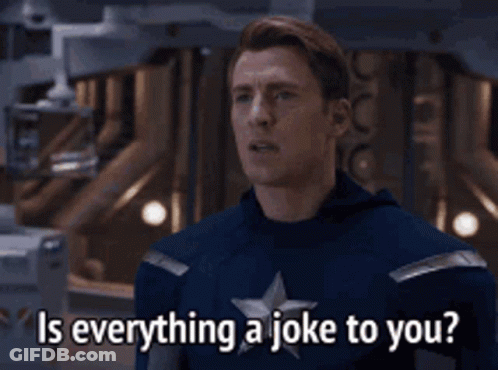 Captain America Asking Is Everything A Joke To You GIF