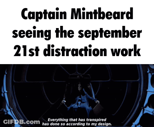 Captain Mintbeard Seeing September 21St Distraction Work GIF