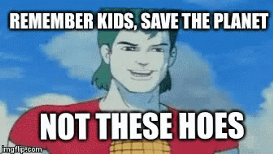 Captain Planet Not These Hoes GIF