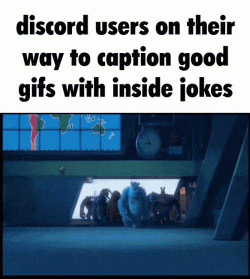 Caption Discord Meme Monster Inc. GIF