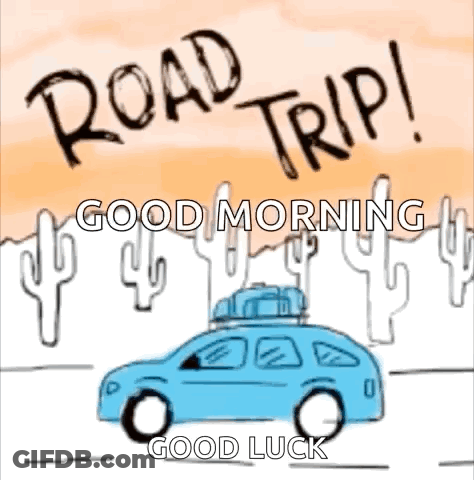 Car Driving On Road With Cactus Road Trip Good Morning Good Luck GIF