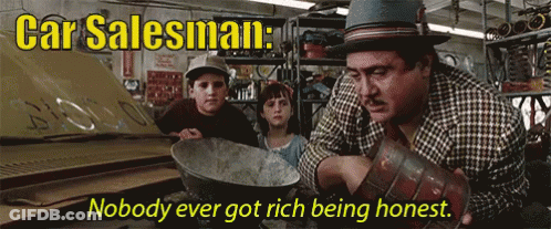 Car Salesman Saying Nobody Gets Rich Being Honest GIF