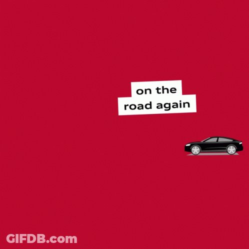 Car With On The Road Again Sign GIF