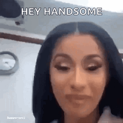 Cardi B Hey Handsome GIF