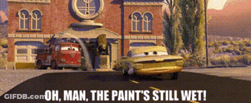 Cars Scene Saying Oh Man The Paints Still Wet GIF