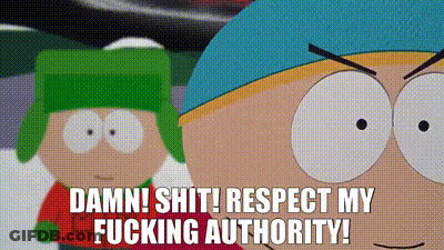 Cartman Respect My Authority GIF