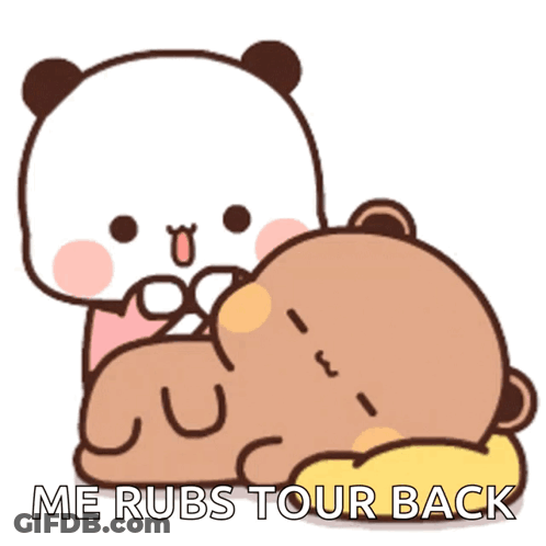 Cartoon Bear Laying On Another Bear Saying Me Rubs Tour Back GIF