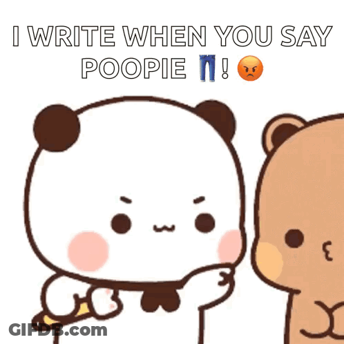 Cartoon Bear Saying I Write When You Say Poopie GIF
