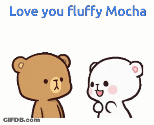 Cartoon Bear Saying Love You Fluffy Mocha Next To Bear GIF