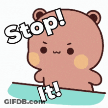 Cartoon Bear Saying Stop It GIF