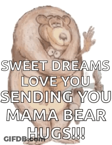 Cartoon Bear Sweet Dreams Mama Bear Hugs GIF