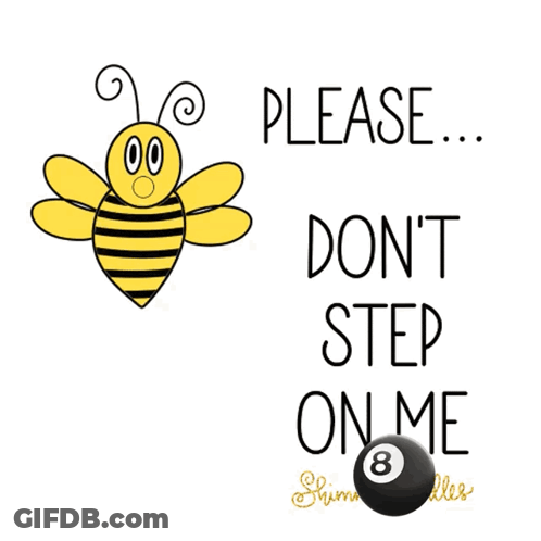 Cartoon Bee Saying Don't Step On Me GIF