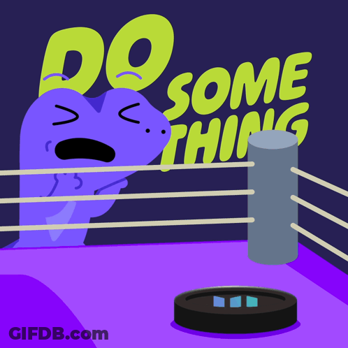 Cartoon Boxing Ring Saying Do Some Thing GIF