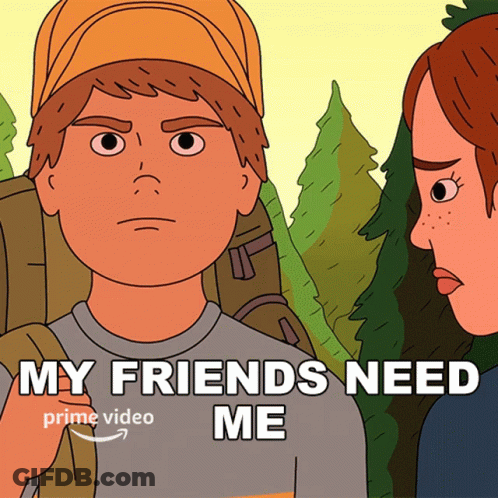 Cartoon Boy And Girl Saying My Friends Need Me GIF