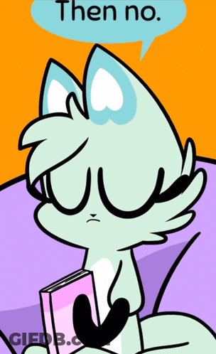 Cartoon Cat Holding Book Saying Then No GIF