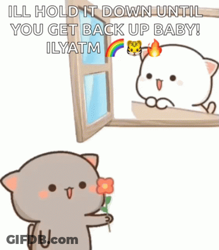 Cartoon Cat Holding Flower Says I'll Hold It Down Until You Get Back Up Baby GIF