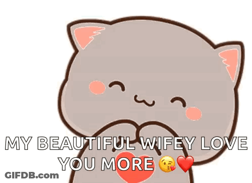 Cartoon Cat Holding Heart Saying My Beautiful Wifey Love You More GIF
