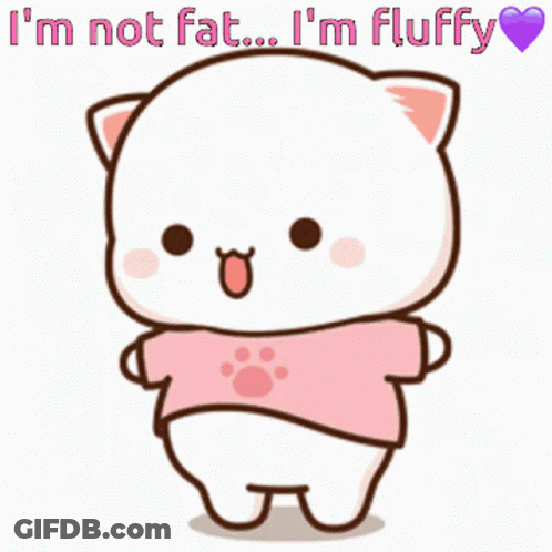 Cartoon Cat In Pink Shirt Says I'm Not Fat I'm Fluffy GIF