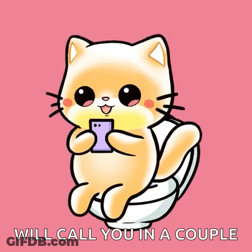 Cartoon Cat On Toilet With Cell Phone Saying Will Call You In A Couple GIF