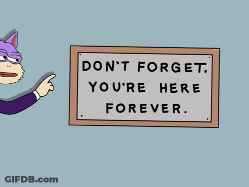 Cartoon Cat Pointing At Don't Forget You're Here Forever Sign GIF