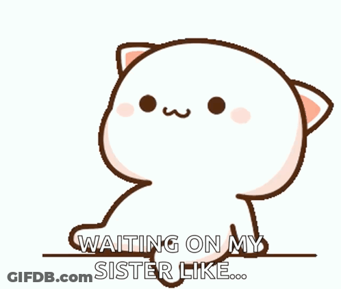 Cartoon Cat Waiting On Someone's Sister Like GIF