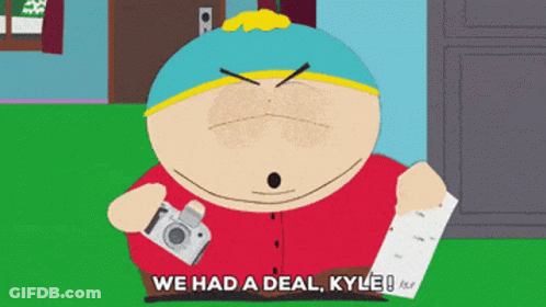 Cartoon Character Camera Says We Had Deal Kyle GIF