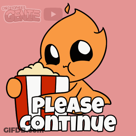 Cartoon Character Holding Bucket Of Popcorn With Words Please Continue GIF