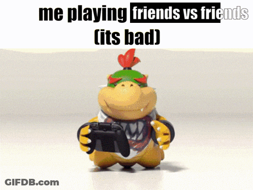 Cartoon Character Holding Controller Saying Me Playing Friends Vs Friends Its Bad GIF