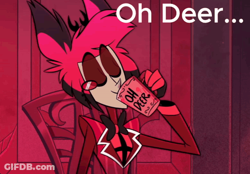 Cartoon Character Holding Cup Saying Oh Deer GIF