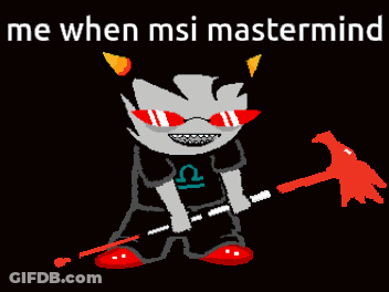 Cartoon Character Holding Hammer Saying Me When Msi Mastermind GIF
