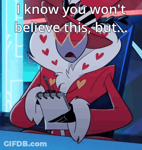 Cartoon Character Holding Notebook Says I Know You Won't Believe This GIF