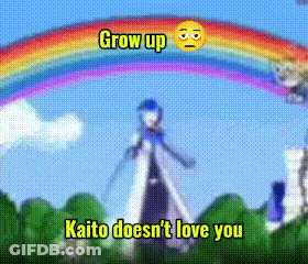 Cartoon Character In Front Of Rainbow Saying Grow Up Kaito Doesn't Love You GIF
