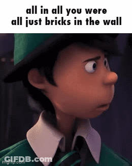 Cartoon Character In Green Hat And Tie All In All You Were All Just Bricks In The Wall GIF