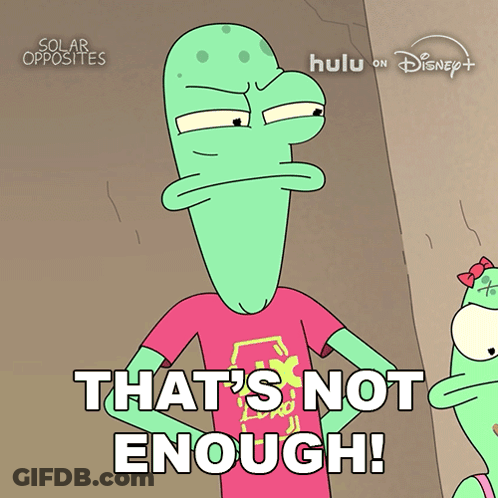 Cartoon Character In Pink Shirt Saying That's Not Enough GIF