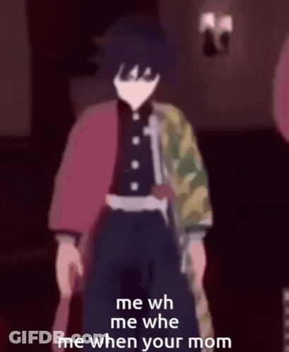 Cartoon Character Me Wh Me Whe Me When Your Mom GIF