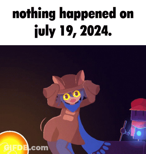 Cartoon Character Nothing Happened July 19 2024 GIF