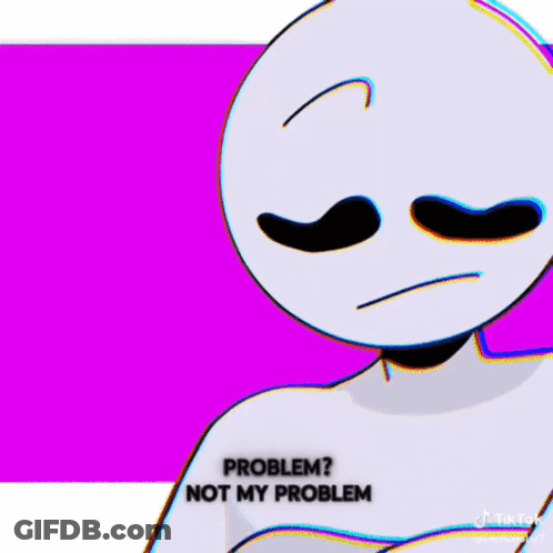 Cartoon Character Purple Background Problem? Not My Problem GIF