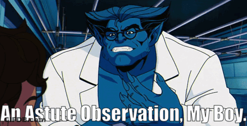 Cartoon Character Saying An Astute Observation My Boy GIF