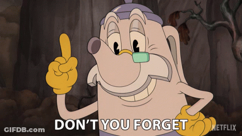 Cartoon Character Saying Don't You Forget GIF