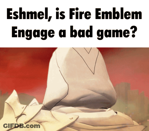 Cartoon Character Saying Eshmel Is Fire Emblem Engage A Bad Game GIF
