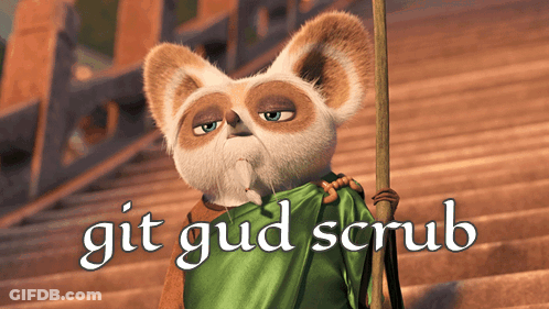 Cartoon Character Saying Git Gud Scrub GIF