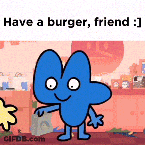 Cartoon Character Saying Have A Burger Friend GIF