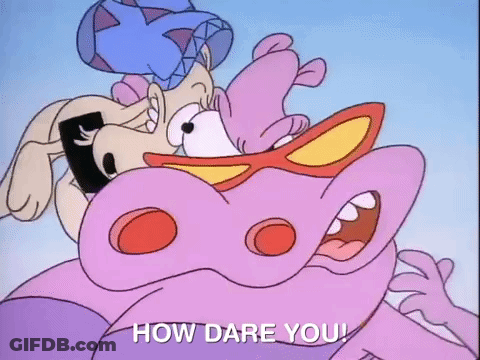 Cartoon Character Saying How Dare You GIF