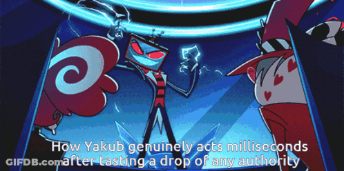 Cartoon Character Saying How Yakub Genuinely Acts Milliseconds After Tasting A Drop Of Any Authority GIF