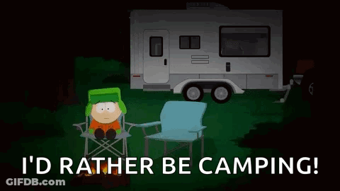 Cartoon Character Saying I D Rather Be Camping GIF