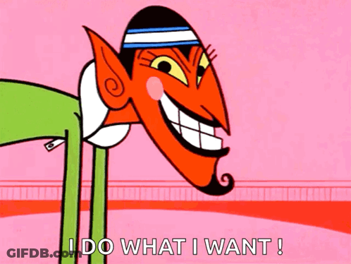 Cartoon Character Saying I Do What I Want GIF